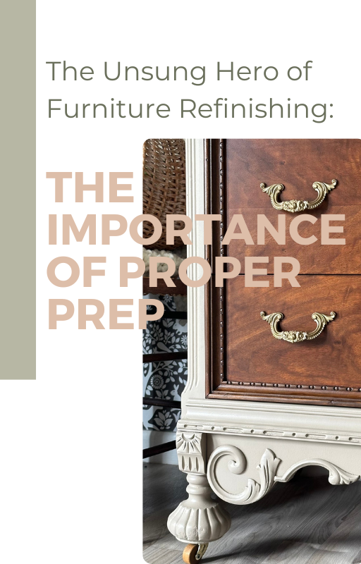 The Unsung Hero of Furniture Refinishing: The Importance of Proper Prep.