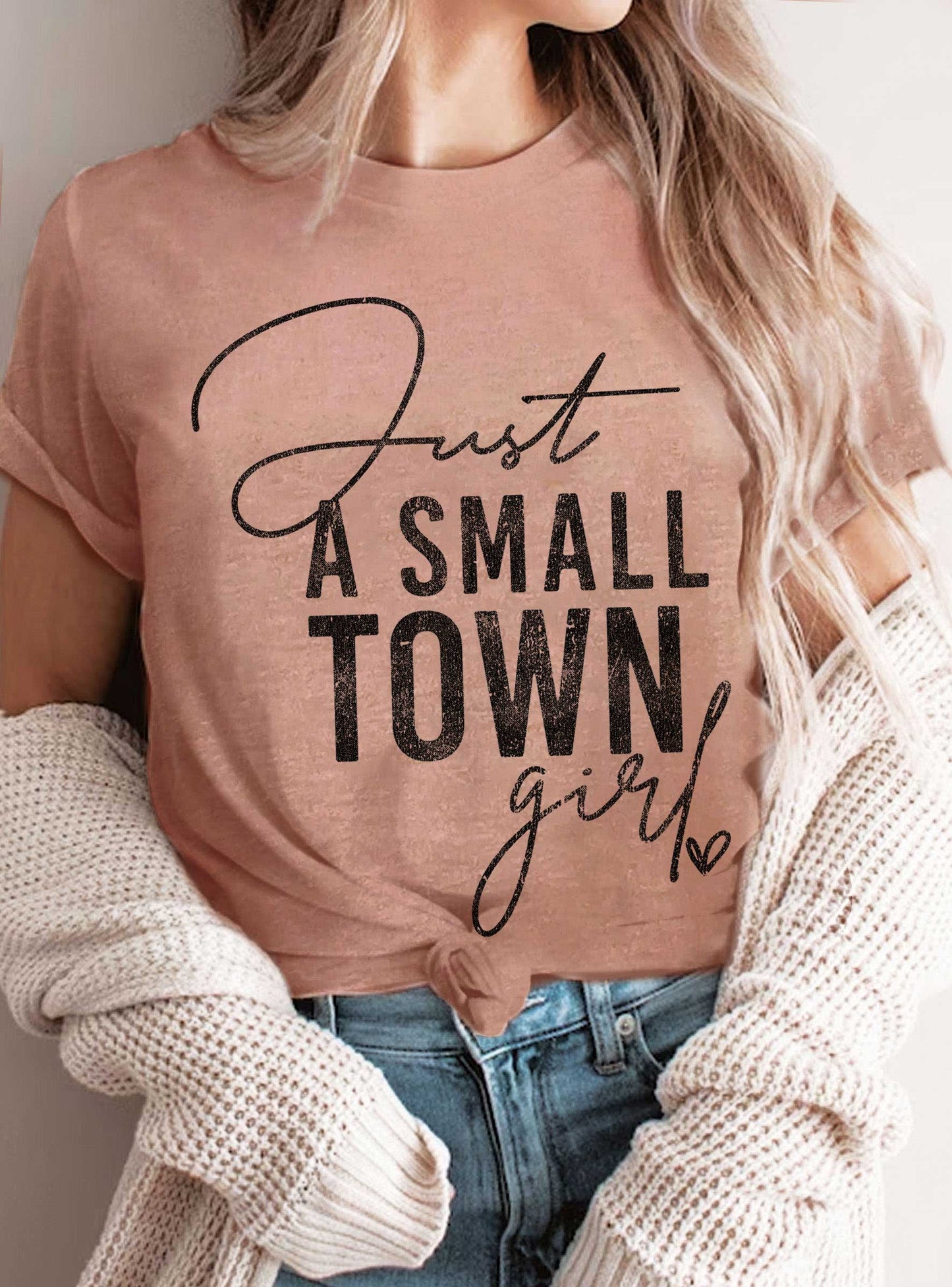 JUST A SMALL TOWN GIRL GRAPHIC TSHIRTS