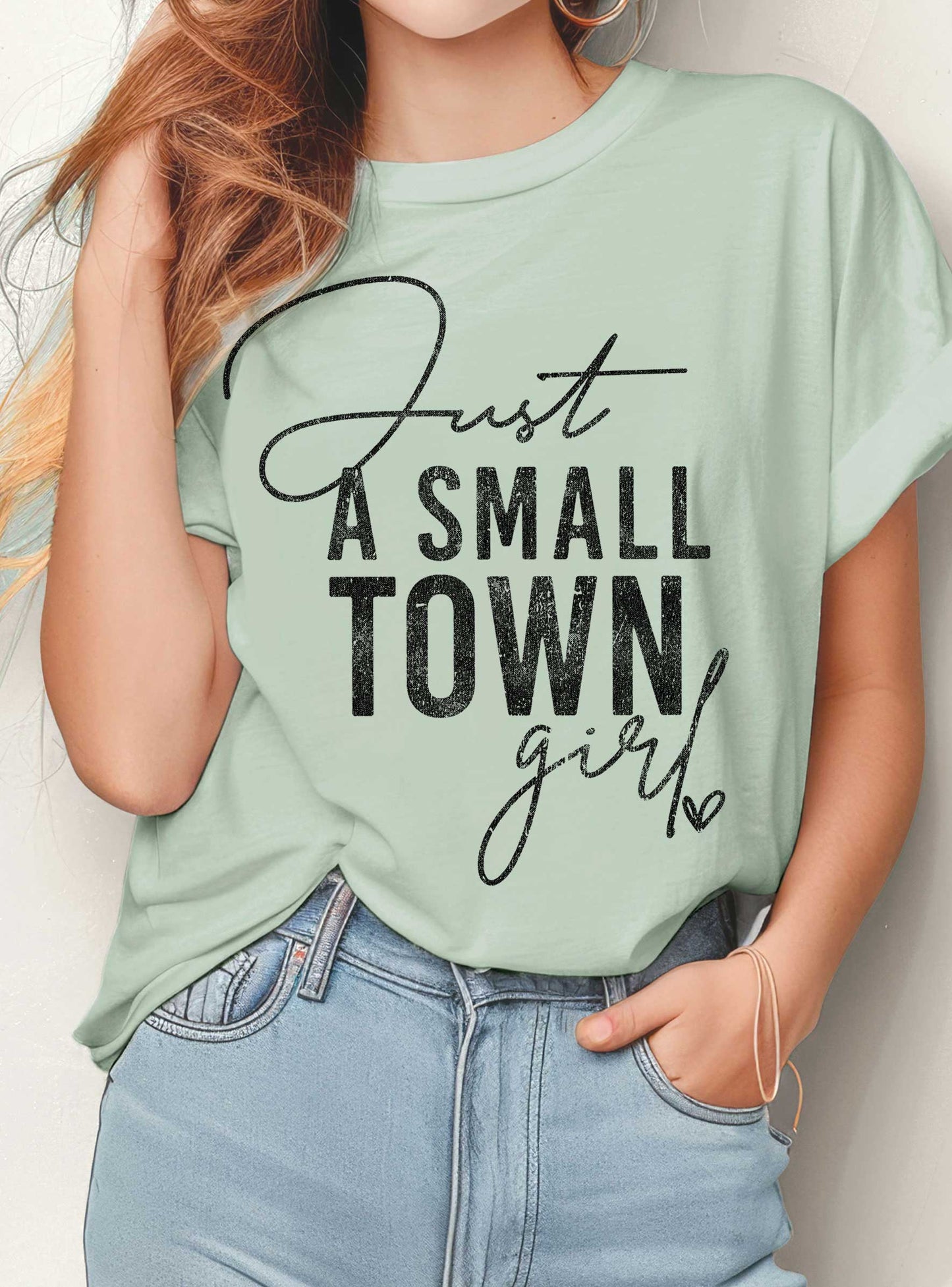 JUST A SMALL TOWN GIRL GRAPHIC TSHIRTS