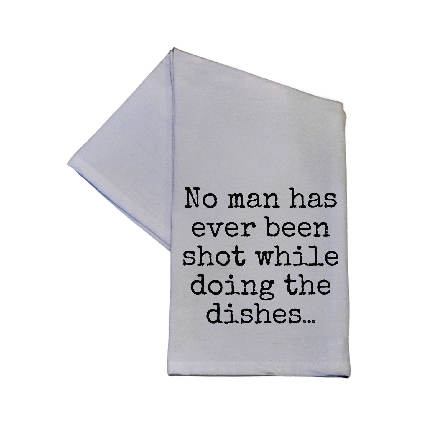 No Man Has Ever Been Shot While Doing The 16x24 Hand Towel