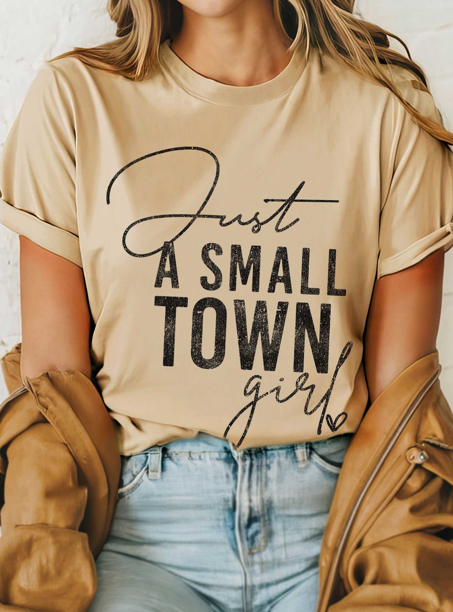 JUST A SMALL TOWN GIRL GRAPHIC TSHIRTS