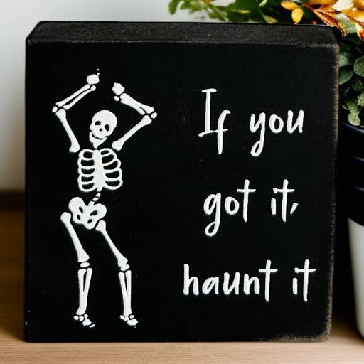 If You Got it Haunt it