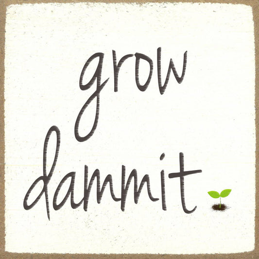 Grow Dammit Block