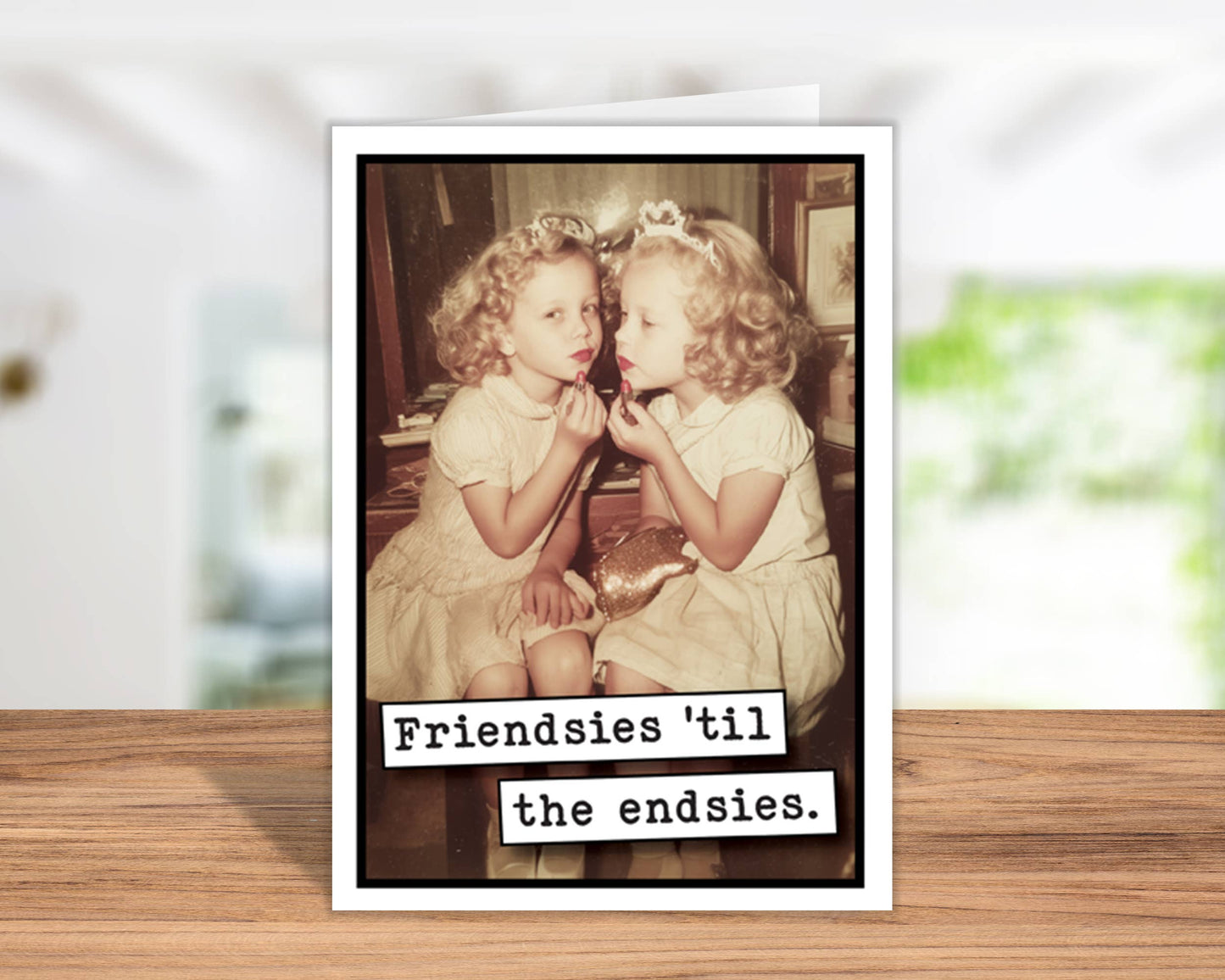 Friendsies Til the Endsies Card