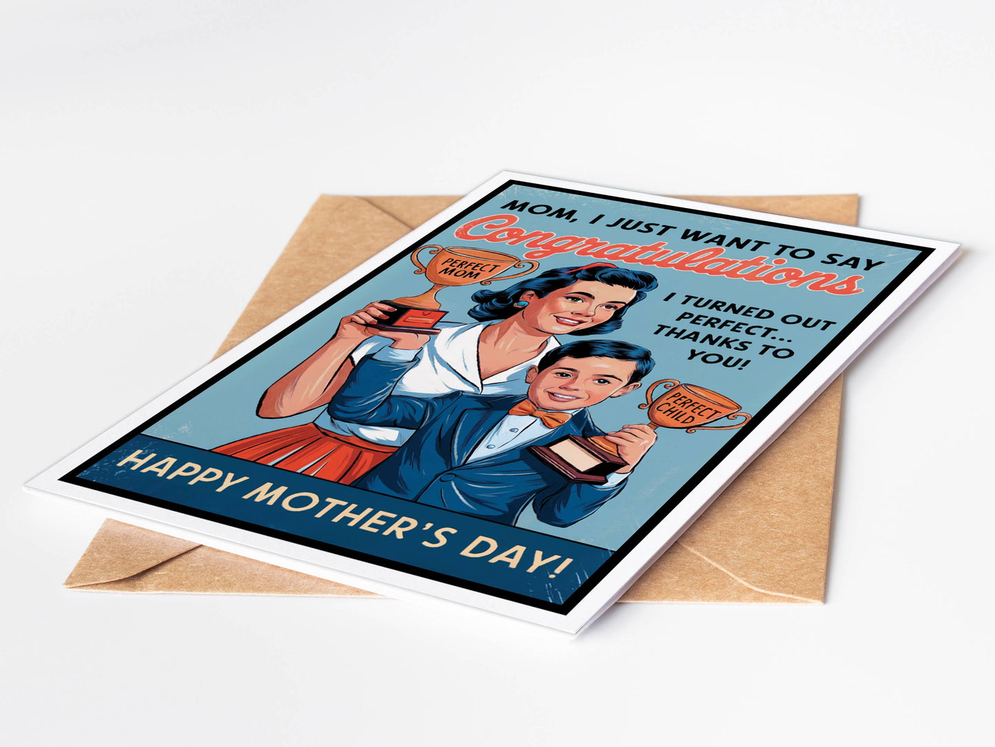 Turned Out Perfect- Mothers Day Card