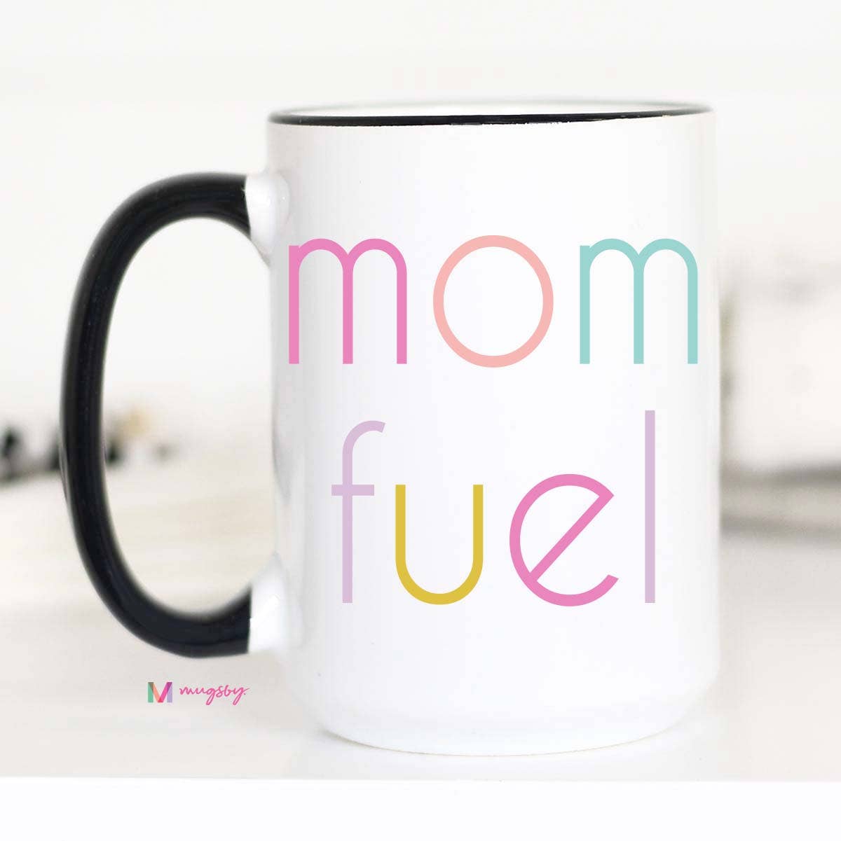 Mom Fuel Coffee Mug, Mother's Day