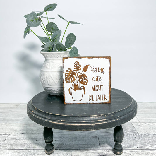 Mini wood sign | Plant lover decor | Farmhouse decor - Cute