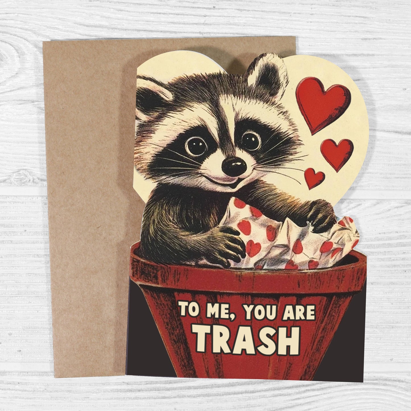 To Me, You Are Trash Valentines Card