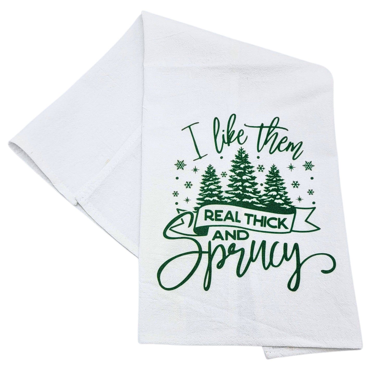 I Like Them Real Thick And Christmas Tea Towels
