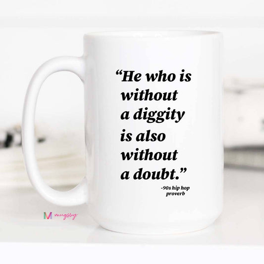 No Diggity Mug