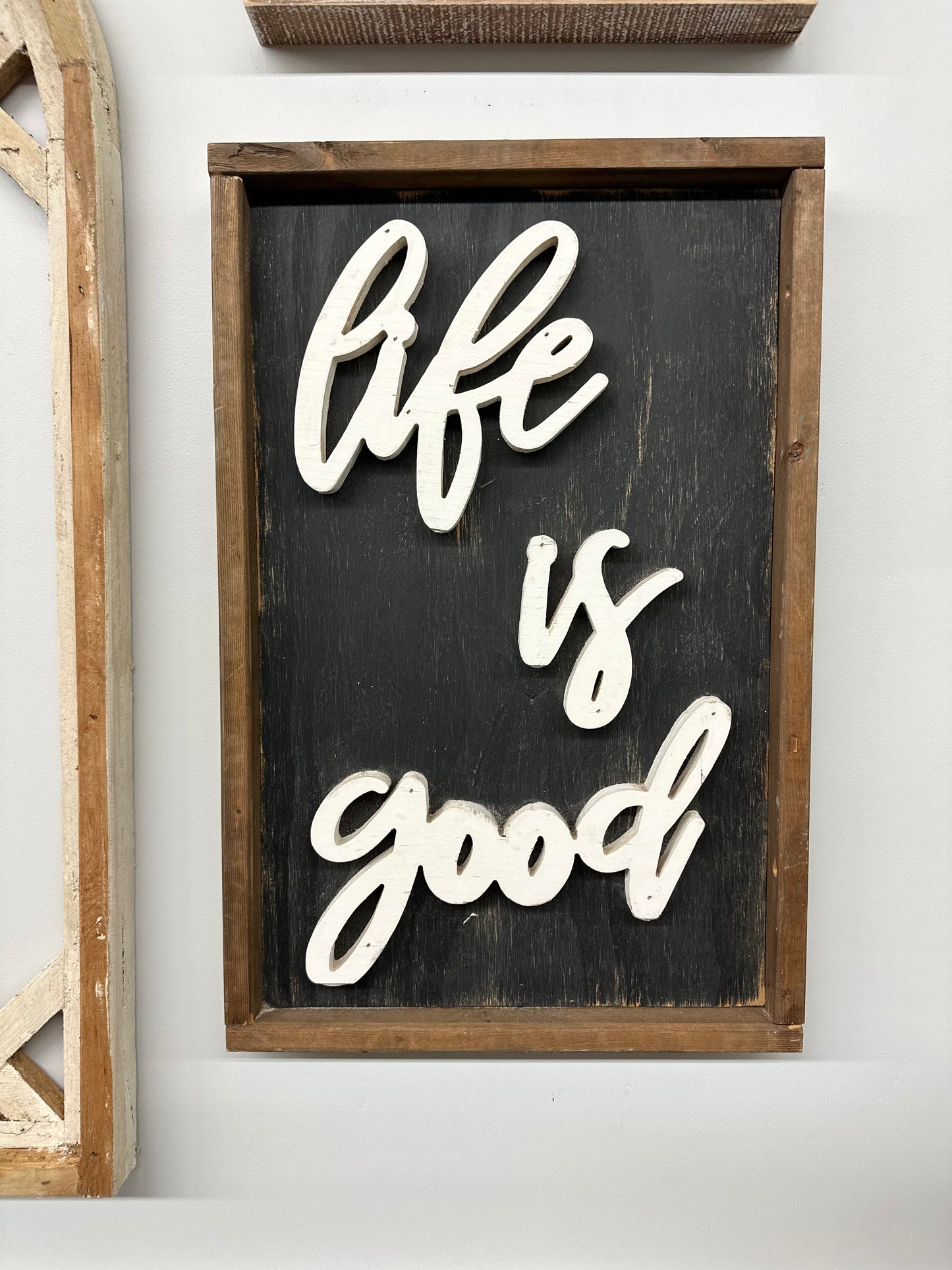 Life Is Good Wood Sign