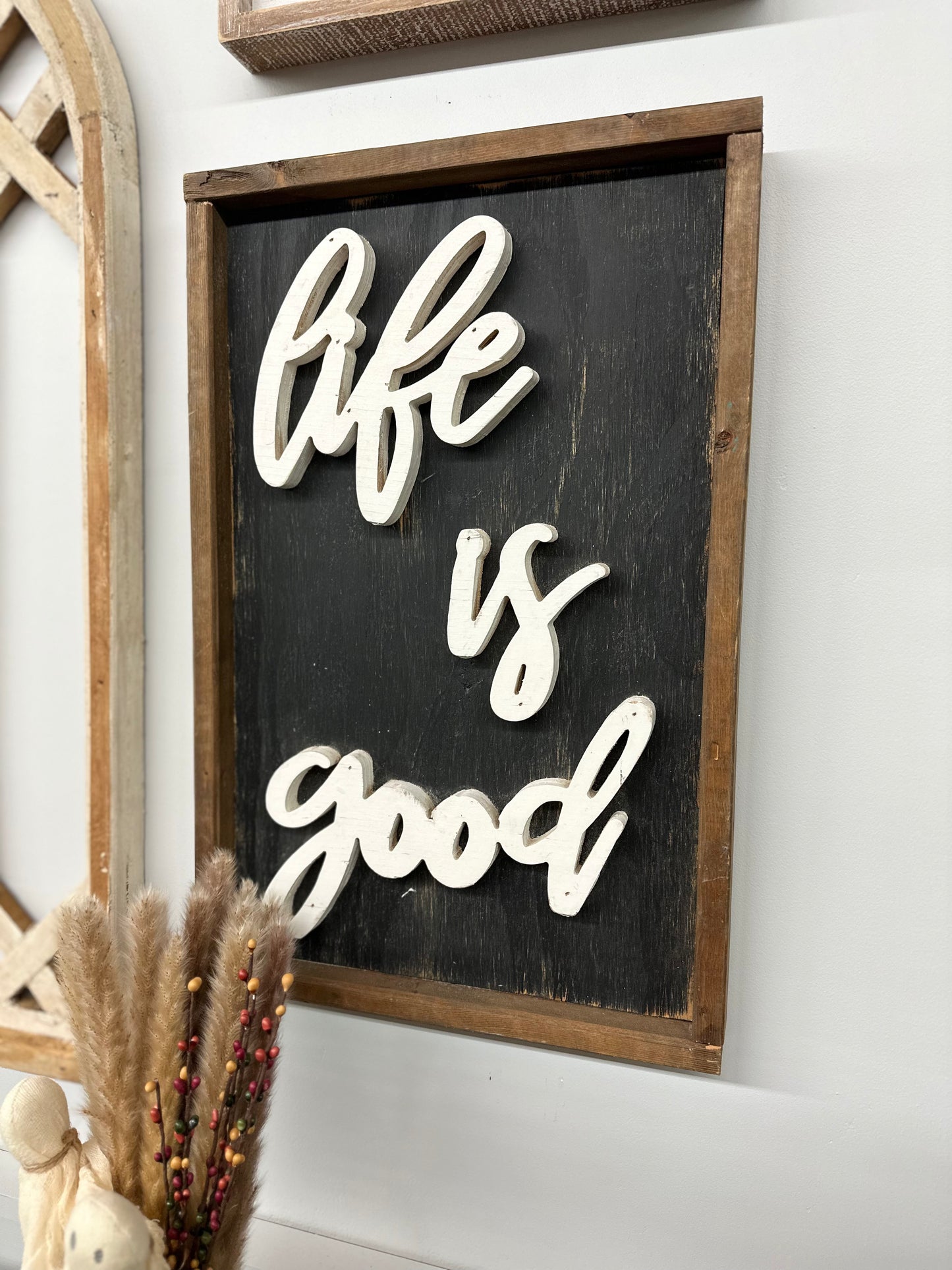 Life Is Good Wood Sign