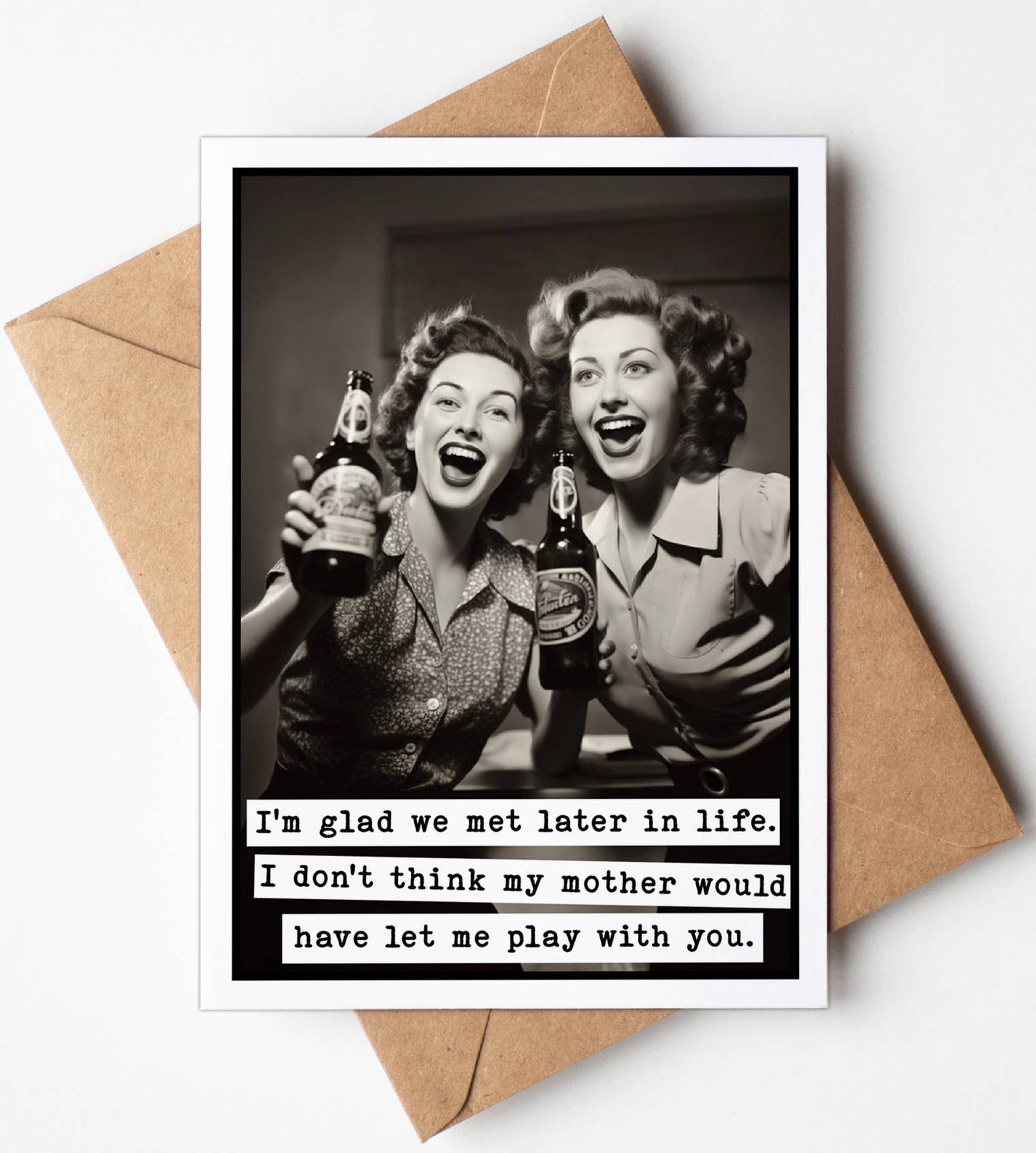 Met Later in Life Friendship Card