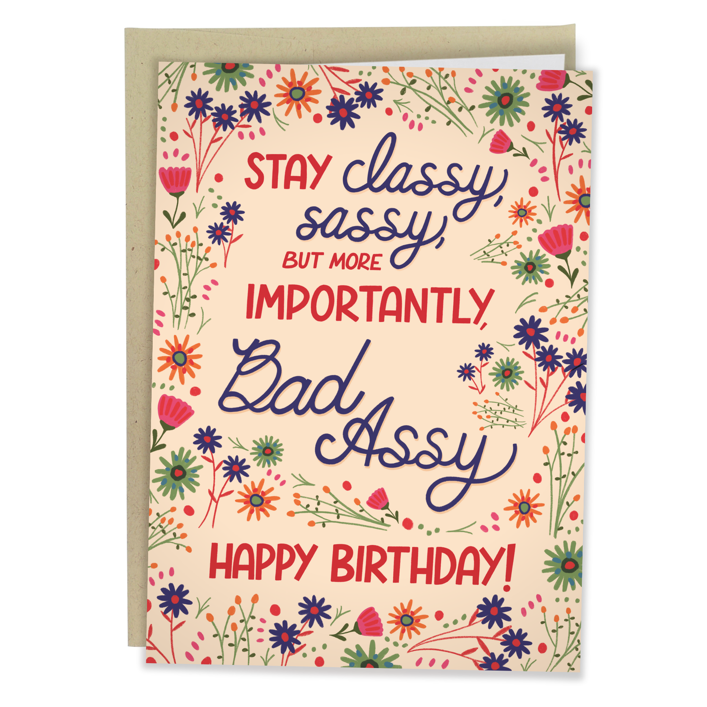 Sassy, Classy, Bad Assy - Funny Birthday Card