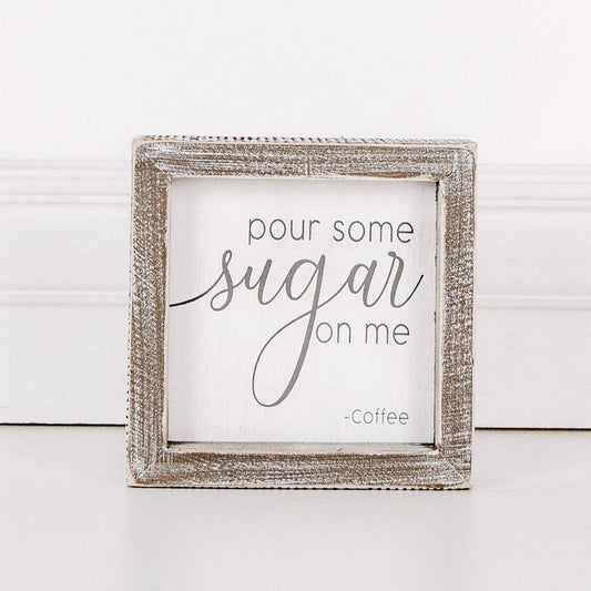 Pour Some Sugar On Me Sign