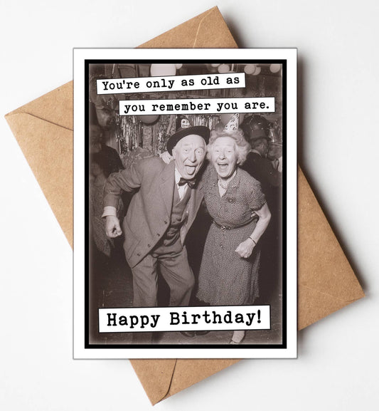 Old As You Remember Birthday Card