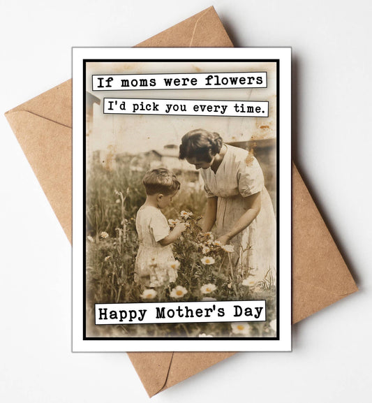 Pick You- Mothers Day Card